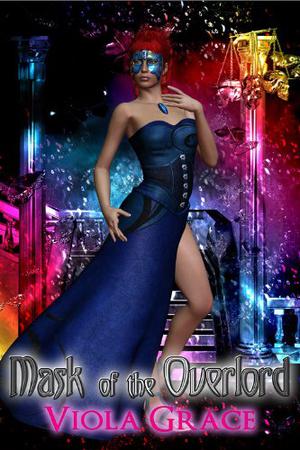 Mask of the Overlord by Viola Grace