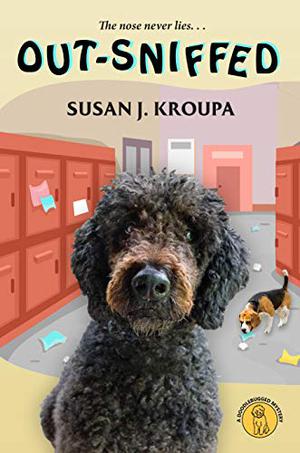Out-Sniffed by Susan J. Kroupa