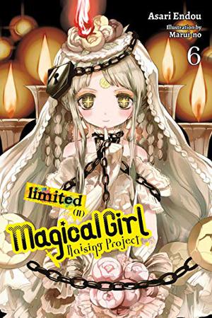Magical Girl Raising Project, Vol. 6 by Asari Endou