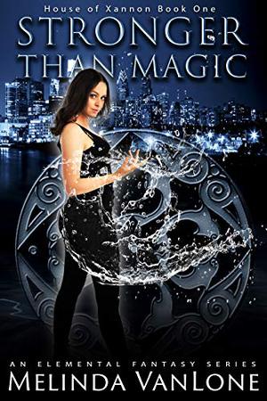 Stronger Than Magic by Melinda VanLone