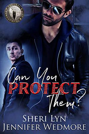 Can You Protect Them by Sheri Lyn, Jennifer Wedmore