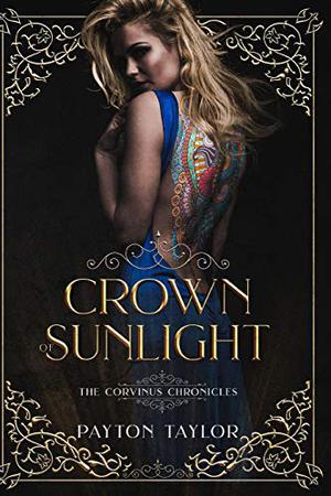 Crown of Sunlight by Payton Taylor, T. Steele
