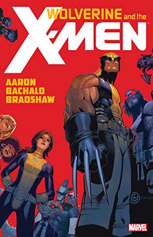 Wolverine and the X-Men by Jason Aaron, Vol. 1 (Wolverine and the X-Men by Jason Aaron #1)