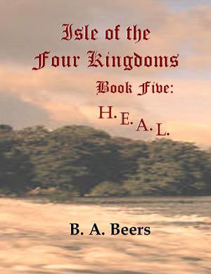 H.E.A.L. by B.A. Beers