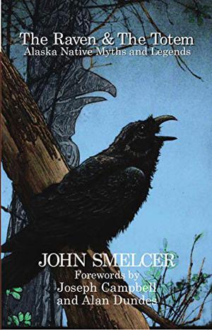 The Raven and the Totem by John E. Smelcer, Larry Vienneau, Susie Bevins