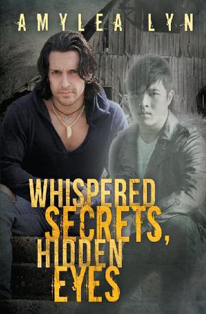 Whispered Secrets, Hidden Eyes by Amylea Lyn