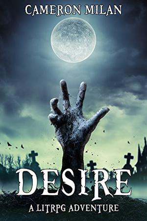 Desire, Volume 1 by Cameron Milan