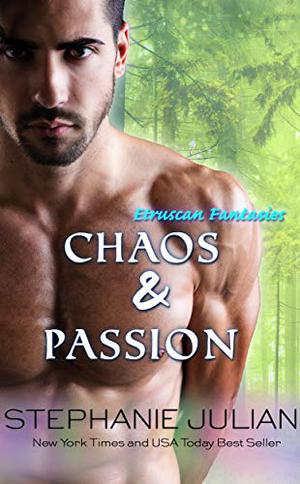 Chaos & Passion (Etruscan Fantasies #4)