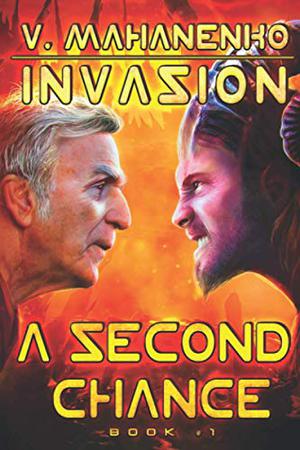 A Second Chance  (Invasion Book #1): LitRPG Series by Vasily Mahanenko