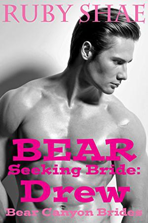 Bear Seeking Bride: Drew (Bear Canyon Brides #5)
