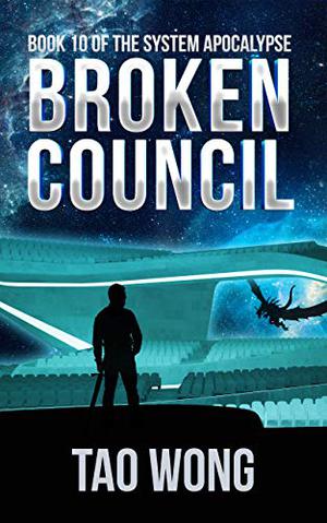Broken Council (The System Apocalypse #10)