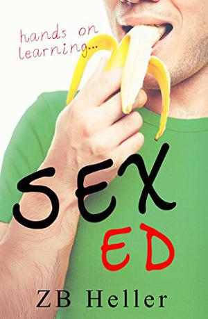 Sex Ed by Z.B. Heller