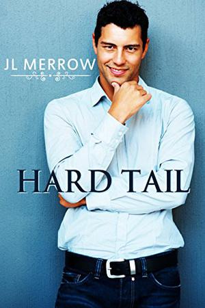 Hard Tail by J.L. Merrow