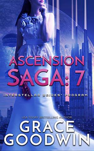 Ascension Saga: 7 - Destiny, Part 1 (Interstellar Brides: Ascension Saga #3A)