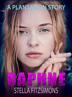 Daphne: A Plantation Story by Stella Fitzsimons