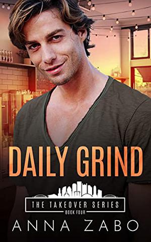 Daily Grind (The Takeover Series #4)