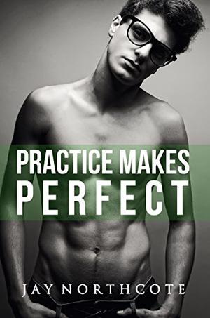 Practice Makes Perfect (Housemates #3)