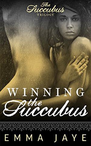 Winning The Succubus (Succubus #3)