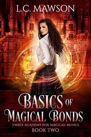 Basics of Magical Bonds (Ember Academy for Magical Beings #2)