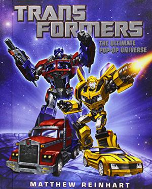 Transformers: The Ultimate Pop-Up Universe by Matthew Reinhart, Emiliano Santalucia