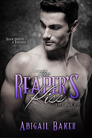 The Reaper's Kiss by Abigail Baker