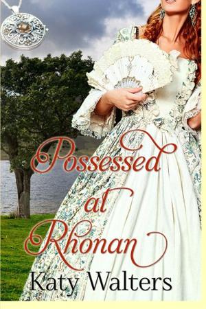 Possessed at Rhonan: Paranormal Romance by Katy Walters