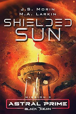 Shielded Sun: Mission 3 (Astral Prime #3)