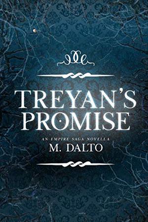 Treyan's Promise by M. Dalto