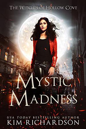 Mystic Madness (Witches of Hollow Cove #8)