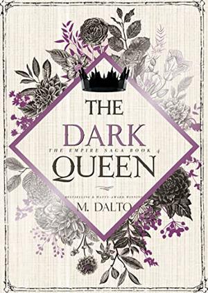 The Dark Queen by M. Dalto