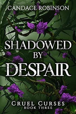 Shadowed By Despair by Candace Robinson