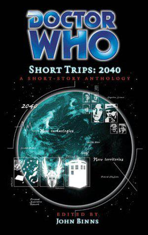 Doctor Who Short Trips: 2040 (Big Finish Short Trips #10)