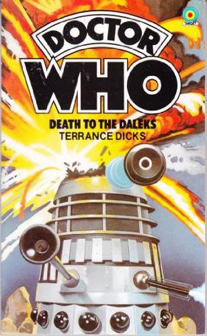 Doctor Who: Death to the Daleks (Doctor Who Novelisations #72)
