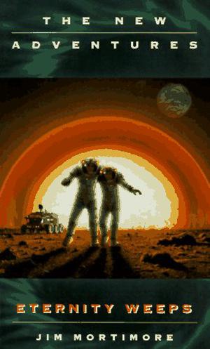 Doctor Who: Eternity Weeps (The New Doctor Who Adventures #58)