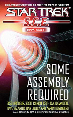 SCE Omnibus Book 3: Some Assembly Required  (Star Trek: S.C.E) by Greg Brodeur, Scott Ciencin, Dave Galanter, Dan Jolley, Aaron Rosenberg