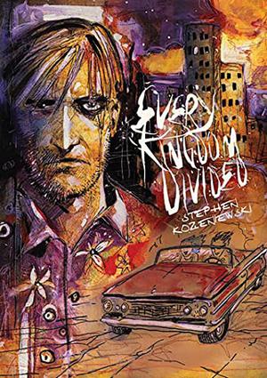 Every Kingdom Divided by Stephen Kozeniewski