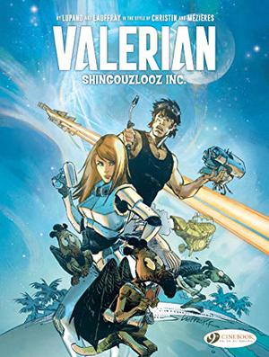 Valerian and Laureline: Shingouzlooz Inc. (Valérian #v2)