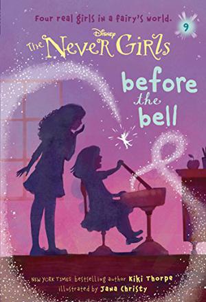 Before the Bell (Disney Fairies: The Never Girls #9)