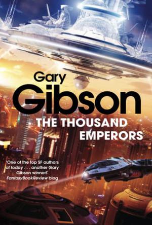 The Thousand Emperors by Gary Gibson