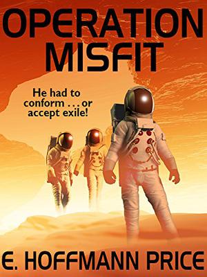 Operation Misfit by E. Hoffmann Price