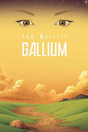 Gallium by Tom Merritt