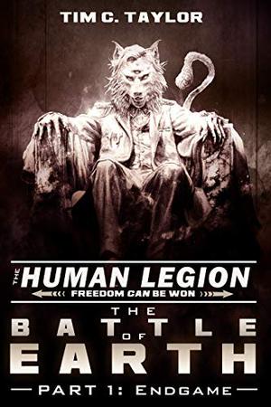 The Battle of Earth Part1: Endgame (The Human Legion #6)
