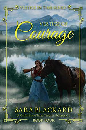 Vestige of Courage by Sara Blackard
