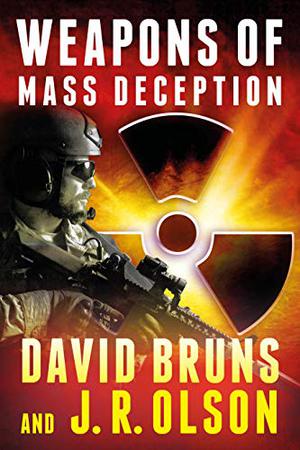 Weapons of Mass Deception by David Bruns, J.R. Olson