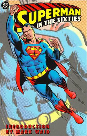 Superman in the Sixties (Superman 1939-2011 #141, 146, 156, 161, 164-165, 169)