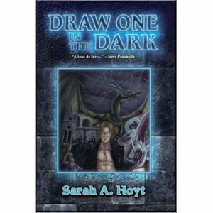 Draw One in the Dark by Sarah A. Hoyt