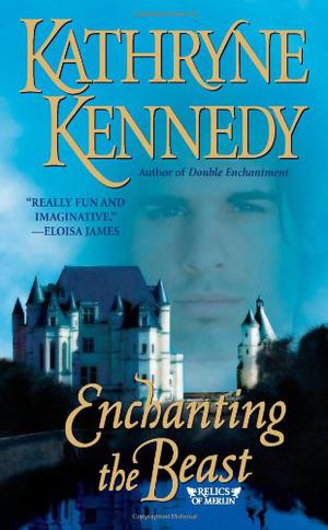 Enchanting the Beast by Kathryne Kennedy