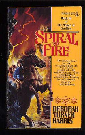 Spiral Of Fire (Mages of Garillon #3)