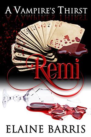 Remi (A Vampire's Thirst #3)