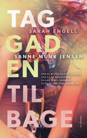 Tag gaden tilbage by Sanne Munk Jensen, Sarah Engell